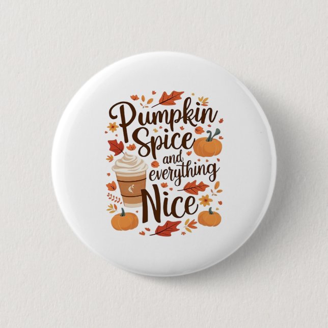 Pumpkin Spice And Everything Nice Funny Essential Button (Front)