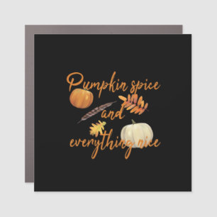 Pumpkin Spice And Everything Nice - Funny Hallowee Car Magnet