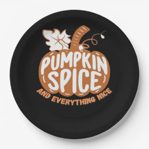 Pumpkin Spice And Everything Nice Funny Quote Paper Plates
