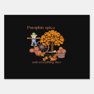 Pumpkin Spice And Everything Nice Funny Quote Sign