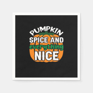 Pumpkin Spice And Everything Nice Funny Quote & Sl Napkins