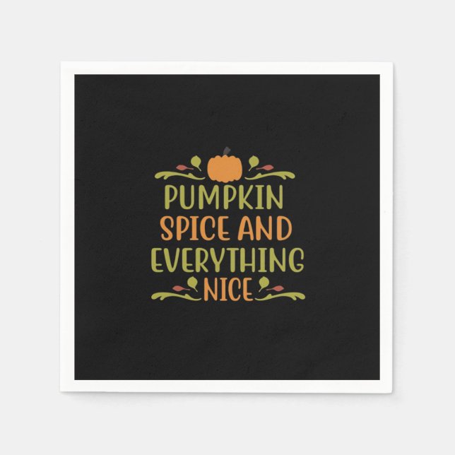 Pumpkin Spice And Everything Nice Funny Slogan Napkins (Front)