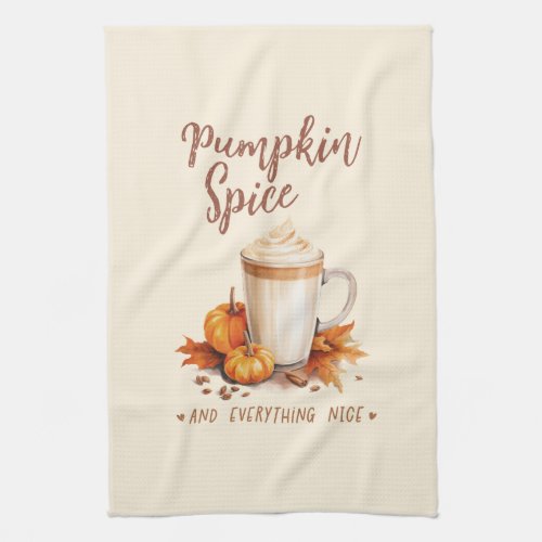 Pumpkin Spice and Everything Nice Kitchen Towel