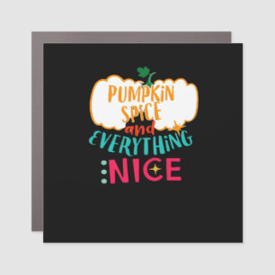 Pumpkin Spice And Everything Nice Love Autumn Fami Car Magnet