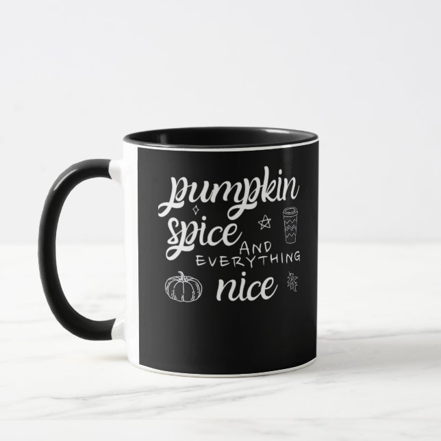 Pumpkin Spice And Everything Nice - Meme Autumn Qu Mug (Left)