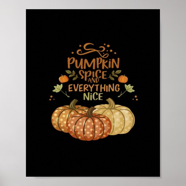 Pumpkin Spice And Everything Nice - Meme Autumn Qu Poster (Front)