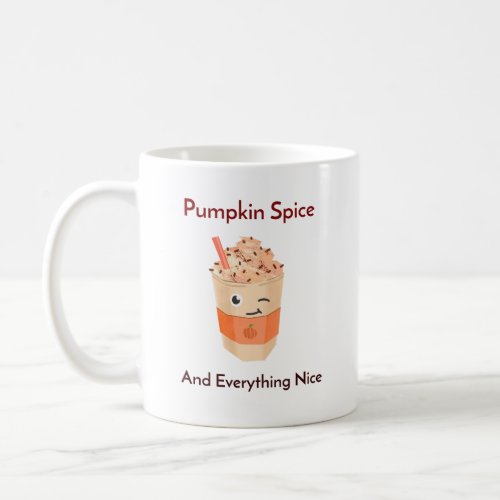 Pumpkin Spice and Everything Nice Mug