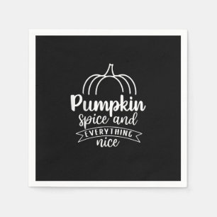 Pumpkin Spice And Everything Nice Napkins
