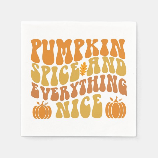 Pumpkin Spice And Everything Nice Napkins (Front)