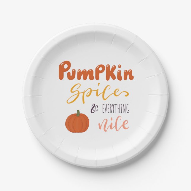 Pumpkin Spice and everything nice Paper Plates (Front)