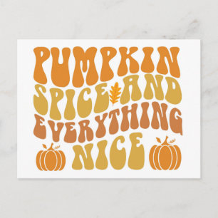 Pumpkin Spice And Everything Nice Postcard