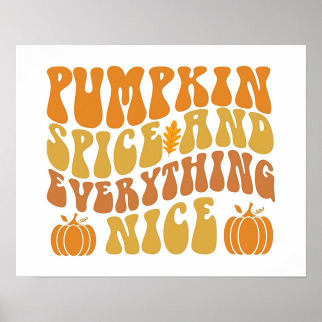 Pumpkin Spice And Everything Nice Poster (Front)
