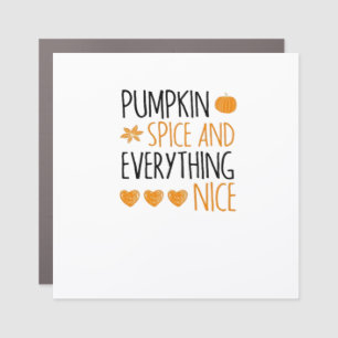 Pumpkin Spice And Everything Nice - Present For Ha Car Magnet