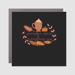 Pumpkin Spice And Everything Nice PSL Coffee Overs Car Magnet