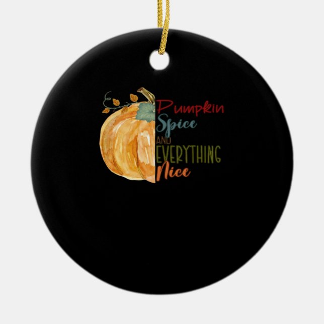 Pumpkin Spice And Everything Nice Quote Basic Ceramic Ornament (Front)