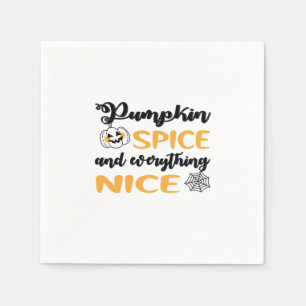 Pumpkin Spice And Everything Nice Quote For Autumn Napkins