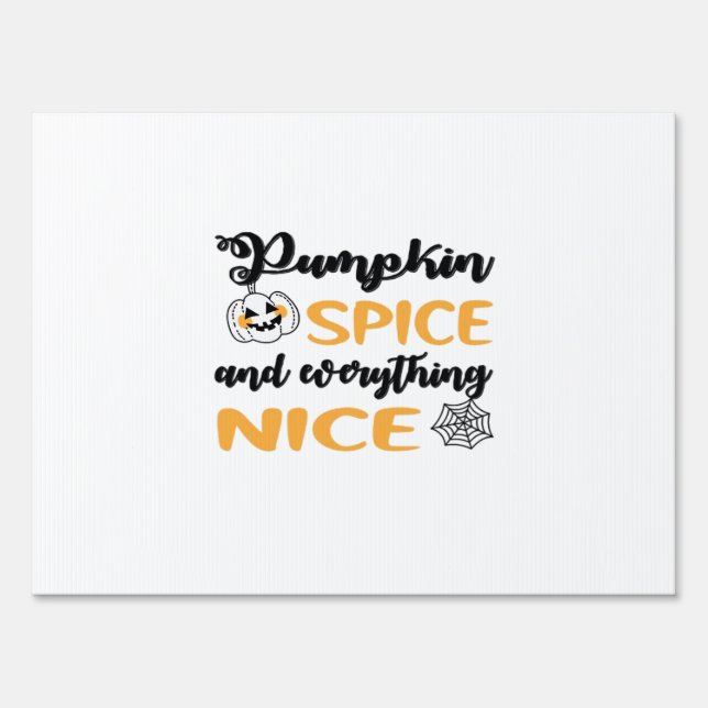 Pumpkin Spice And Everything Nice Quote For Autumn Sign (Front)
