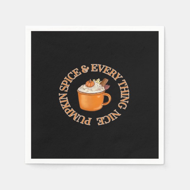 Pumpkin Spice And Everything Nice Quote Napkins (Front)
