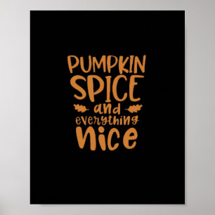 Pumpkin Spice And Everything Nice Slogan Autumn Poster