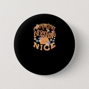 Pumpkin Spice And Everything Nice Slogan Basic Button