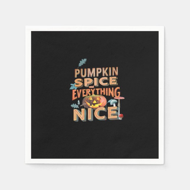 Pumpkin Spice And Everything Nice Slogan Quote Napkins (Front)