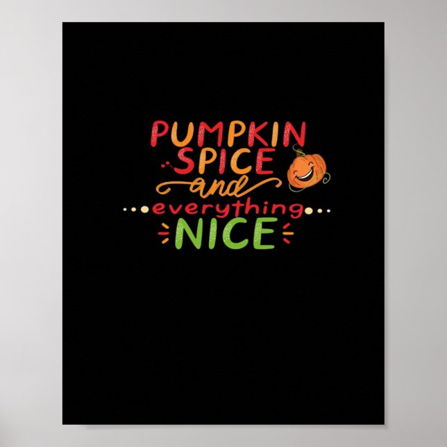 Pumpkin Spice And Everything Nice Slogan Quote Poster (Front)