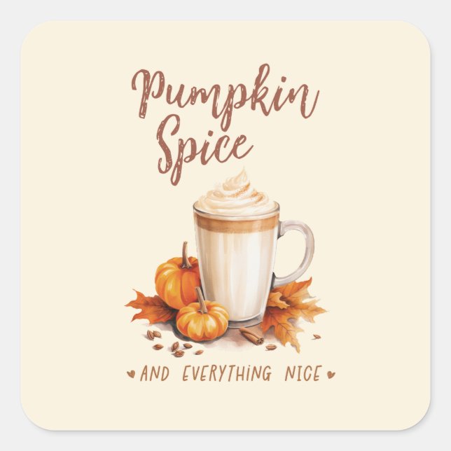 Pumpkin Spice and Everything Nice Square Sticker (Front)