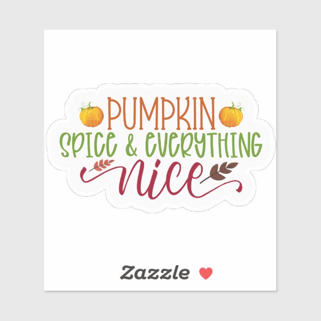 Pumpkin Spice and everything nice Sticker (Sheet)