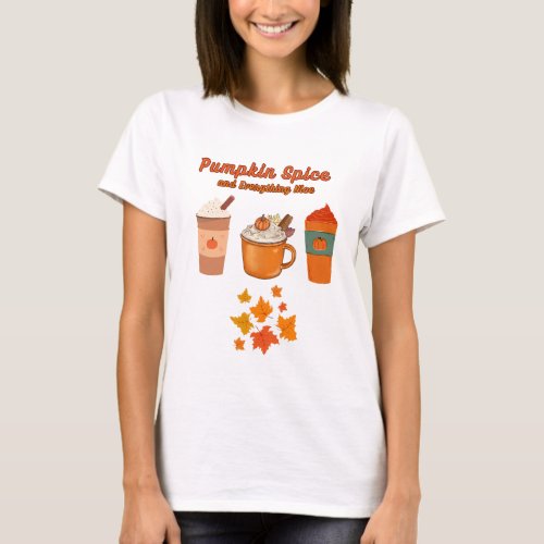 Pumpkin Spice and Everything Nice T Shirt