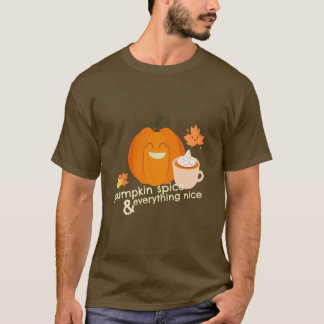 Pumpkin Spice and Everything Nice T-Shirt