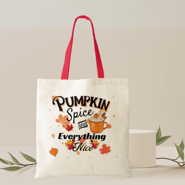 Pumpkin Spice and Everything Nice Tote Bag (Creator Uploaded)