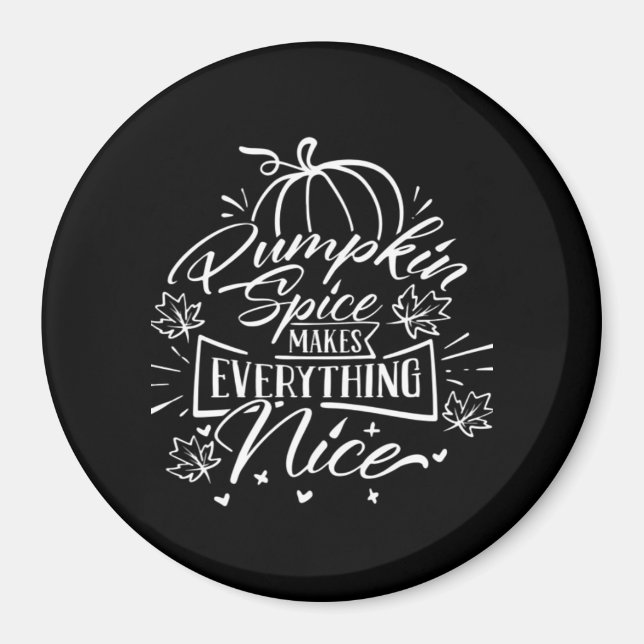 Pumpkin Spice And Everything Nice - Viral Autumn Q Magnet (Front)
