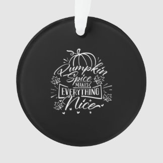 Pumpkin Spice And Everything Nice - Viral Autumn Q Ornament