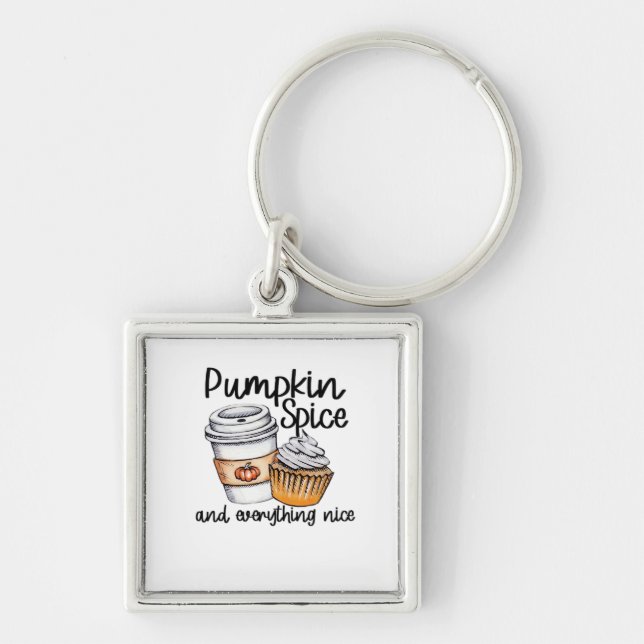 Pumpkin Spice And Everything Nice Viral Quote Keychain (Front)