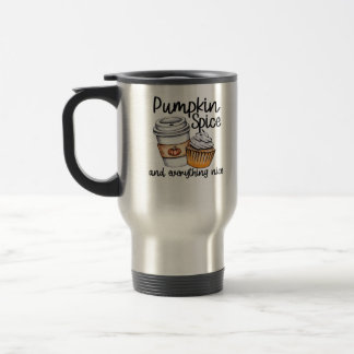 Pumpkin Spice And Everything Nice Viral Quote Travel Mug