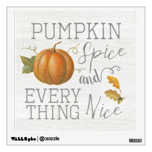 Pumpkin Spice and Everything Nice Wall Decal