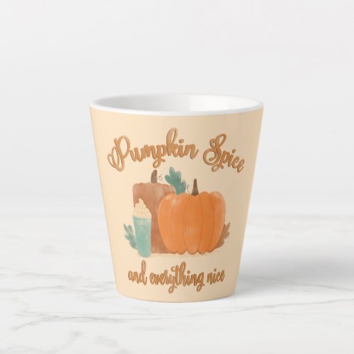 Pumpkin Spice and Everything Nice Watercolor Fall Latte Mug