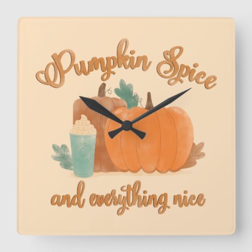 Pumpkin Spice and Everything Nice Watercolor Fall Square Wall Clock