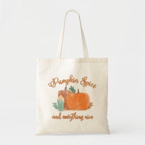 Pumpkin Spice and Everything Nice Watercolor Fall Tote Bag