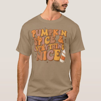 Pumpkin Spice And Everything Nice Women Fall Vibes T-Shirt