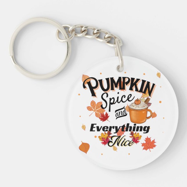 Pumpkin Spice and Everything Nice Women's Keychain (Front)