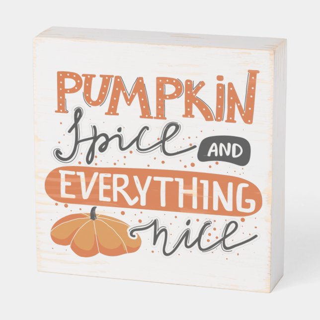 Pumpkin Spice and Everything Nice Wooden Box Sign (Angled Horizontal)