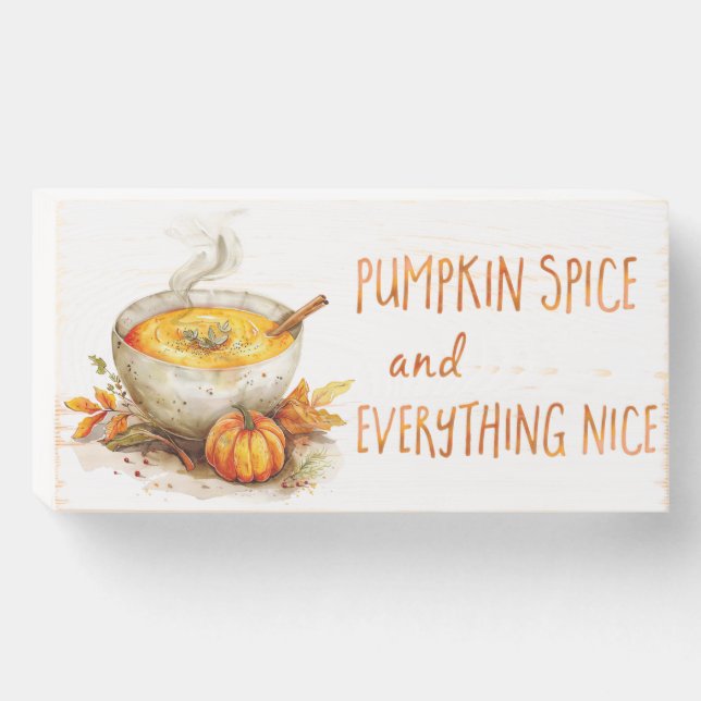 Pumpkin Spice and Everything Nice Wooden Box Sign (Front Horizontal)