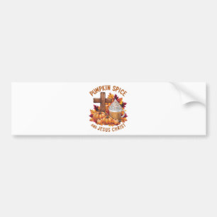 Pumpkin Spice and Jesus Christ Bumper Sticker
