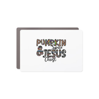 Pumpkin Spice And Jesus Christ  Car Magnet