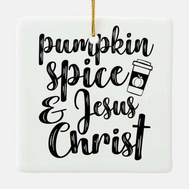 Pumpkin Spice and Jesus Christ Ceramic Ornament (Back)