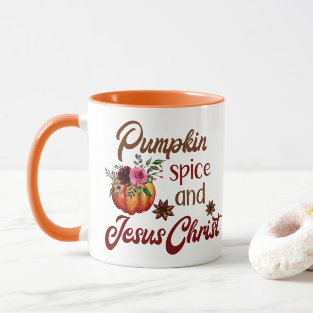 Pumpkin Spice And Jesus Christ Funny Fall Mug (With Donut)