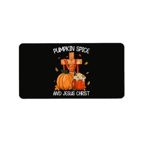 Pumpkin Spice and Jesus Christ Label
