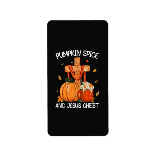 Pumpkin Spice and Jesus Christ Label