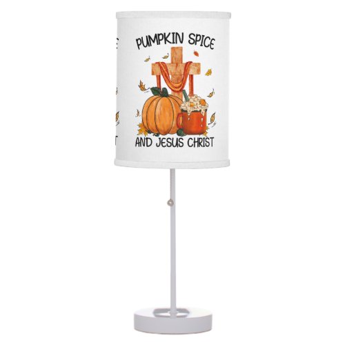 Pumpkin Spice And Jesus Christ Table Lamp